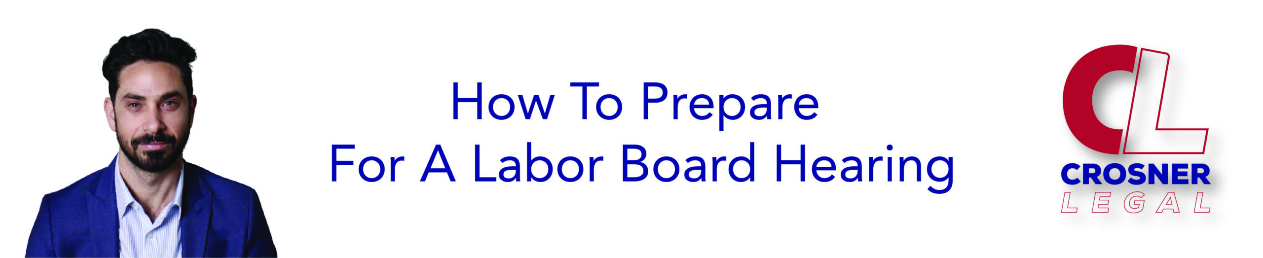 How To Prepare For A Labor Board Hearing
