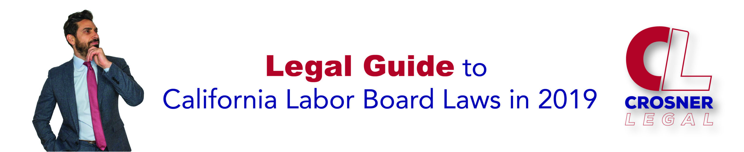 Legal Guide to California Labor Board Laws in 2019