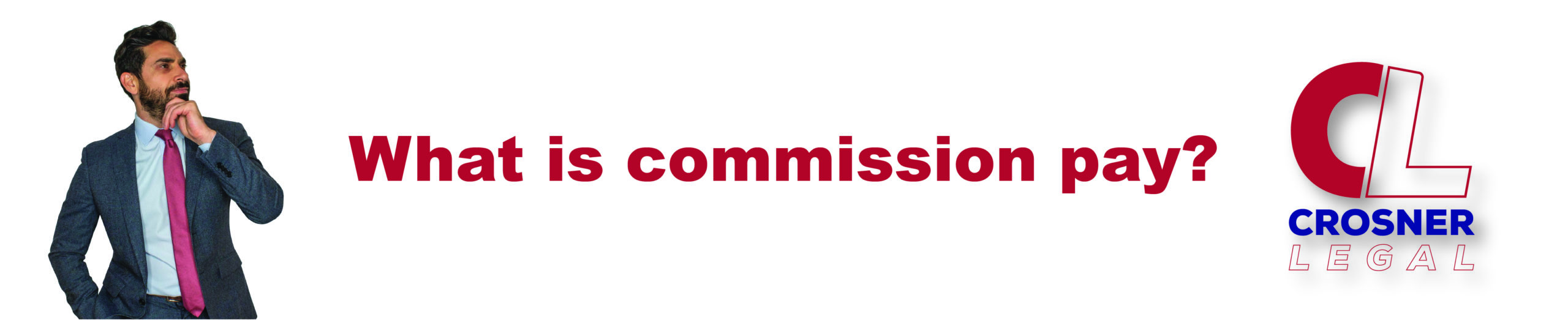 What is commission pay?