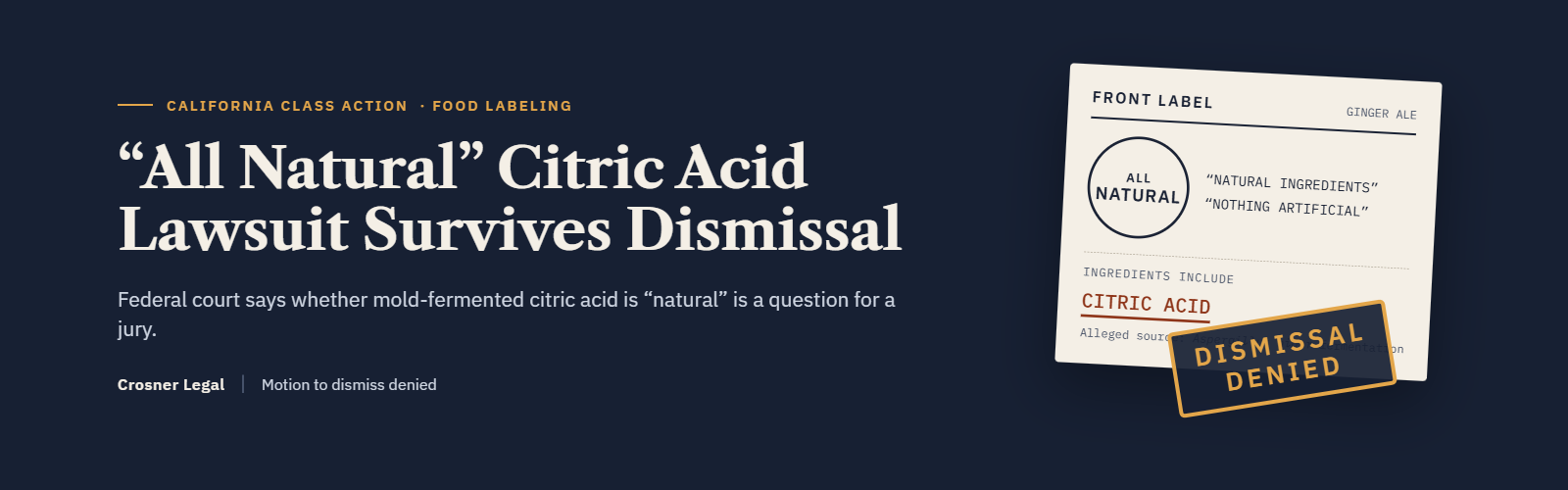 Court Refuses to Dismiss “All Natural” Class Action Over Manufactured Citric Acid